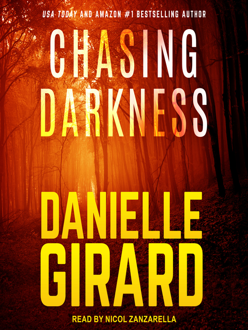 Title details for Chasing Darkness by Danielle Girard - Available